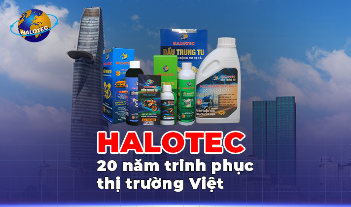 Dầu phục hồi động cơ Halotec - gần 2 thập kỷ chinh phục thị trường Việt